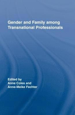 Gender and Family Among Transnational Professionals 1