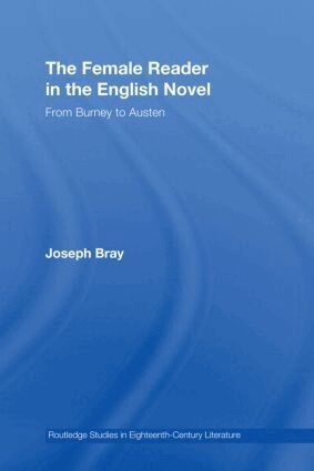 Joe Bray - Female Reader in the English Novel, Inbunden