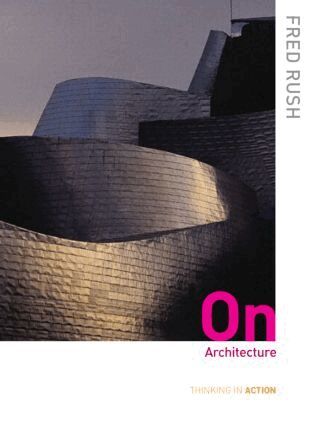 Fred Rush - On Architecture, Häftad