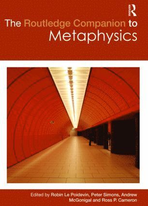Robin Le Poidevin, Simons Peter, McGonigal Andrew, Ross P. Cameron - Routledge Companion to Metaphysics, Inbunden