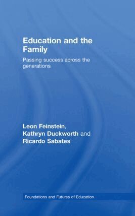 Leon Feinstein, Kathryn Duckworth, Ricardo Sabates - Education and the Family, Inbunden