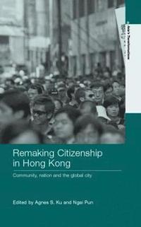 bokomslag Remaking Citizenship in Hong Kong