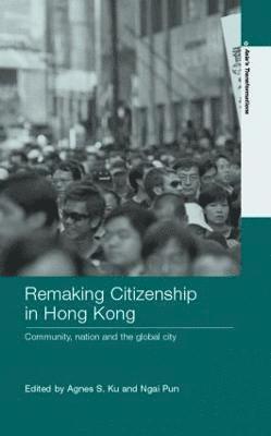 Remaking Citizenship in Hong Kong 1