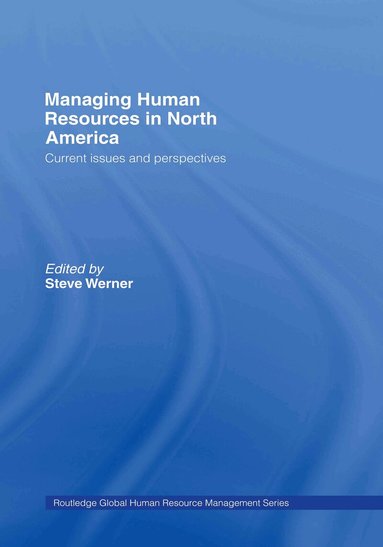 Steve Werner - Managing Human Resources in North America, Inbunden