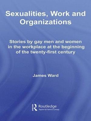 Sexualities, Work and Organizations