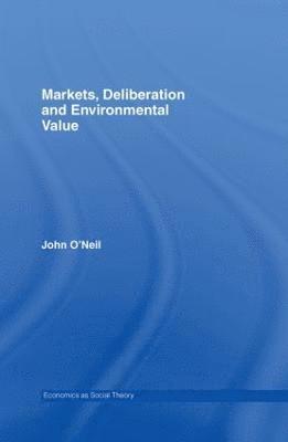 Markets, Deliberation and Environment 1