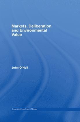 Markets, Deliberation and Environment 1