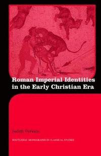 bokomslag Roman Imperial Identities in the Early Christian Era