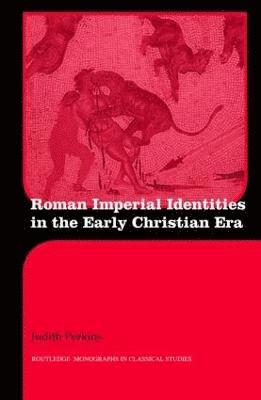 Roman Imperial Identities in the Early Christian Era 1