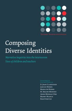 D. Jean Clandinin, Janice Huber, Marilyn Huber, M. Shaun Murphy, Anne Murray Orr, Marni Pearce, Pam Steeves - Composing Diverse Identities, Häftad