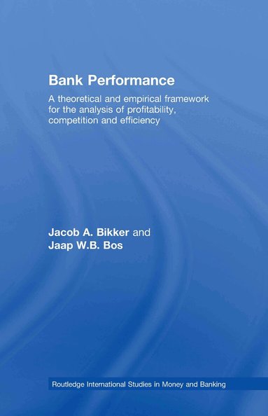 Jacob Bikker, Jaap W.B. Bos - Bank Performance, Inbunden