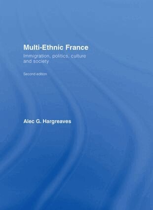 Alec G. Hargreaves - Multi-Ethnic France, Inbunden
