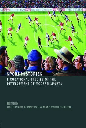 Eric Dunning, Dominic Malcolm, Ivan Waddington - Sport Histories, Häftad
