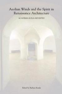 bokomslag Aeolian Winds and the Spirit in Renaissance Architecture