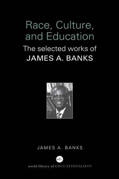 James A. Banks - Race, Culture, and Education, Inbunden