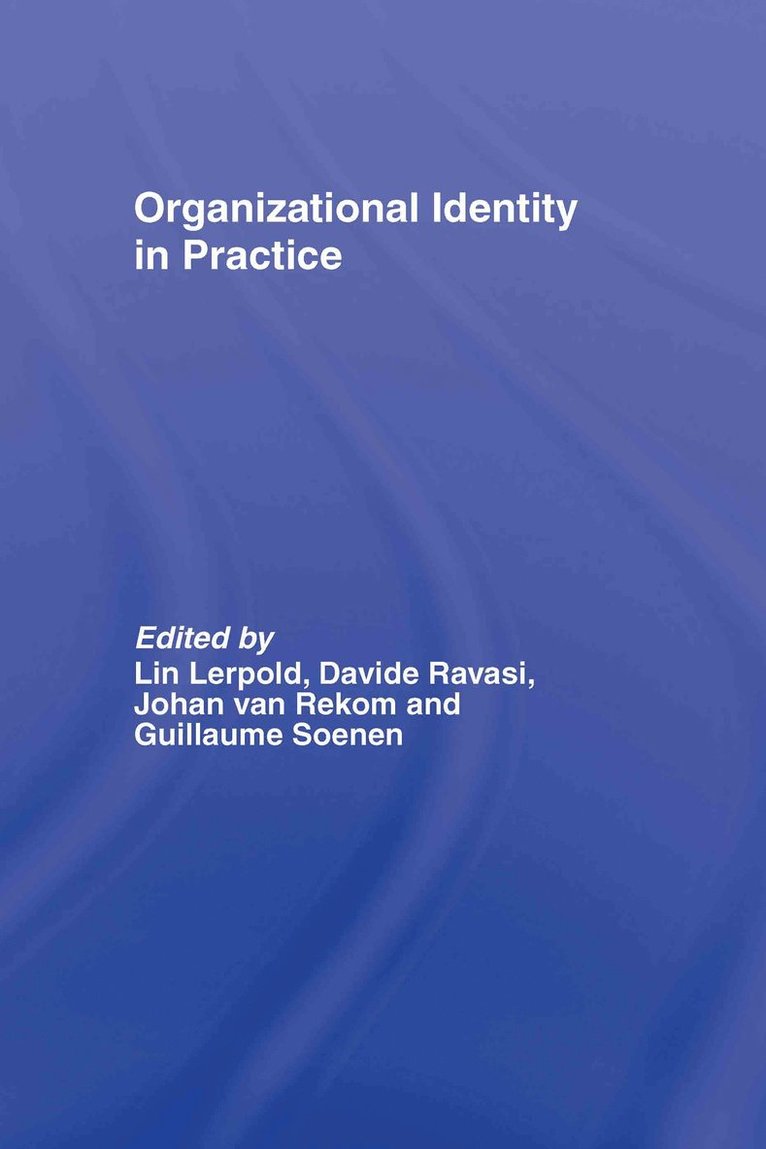 Organizational Identity in Practice 1