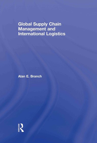 bokomslag Global Supply Chain Management and International Logistics
