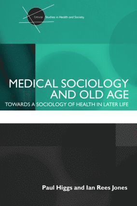 bokomslag Medical Sociology and Old Age