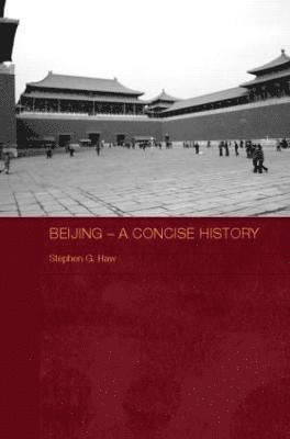 Beijing - A Concise History