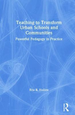 Teaching to Transform Urban Schools and Communities 1