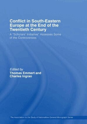 Thomas Emmert, Charles Ingrao - Conflict in Southeastern Europe at the End of the Twentieth Century, Inbunden