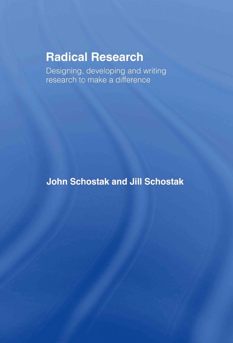 John Schostak, Jill Schostak, UK) Schostak, Jill (University of East Anglia - Radical Research, Inbunden