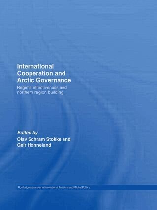 Olav Schram Stokke, Geir Hønneland - International Cooperation and Arctic Governance, Inbunden