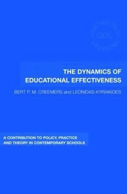 The Dynamics of Educational Effectiveness 1