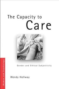 bokomslag The Capacity to Care: Gender and Ethical Subjectivity