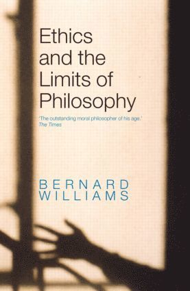 Ethics and the Limits of Philosophy 1