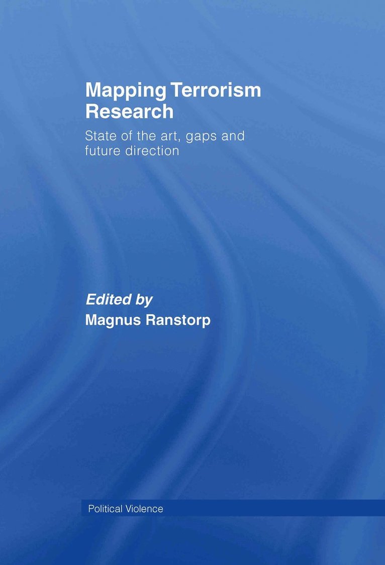 Magnus Ranstorp, Sweden) Ranstorp, Magnus (Swedish National Defence College, Stockholm - Mapping Terrorism Research, Inbunden
