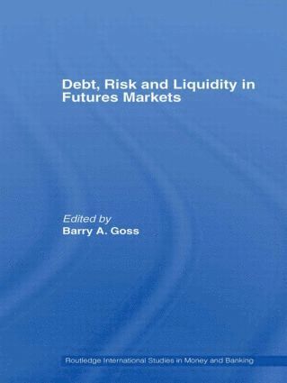 bokomslag Debt, Risk and Liquidity in Futures Markets