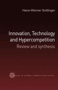 bokomslag Innovation, Technology and Hypercompetition