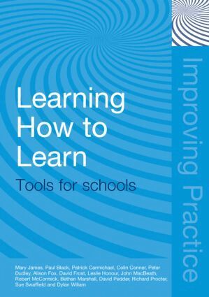 Mary James, Paul Black, Patrick Carmichael, Colin Conner, Peter Dudley, Alison Fox, David Frost, Leslie Honour, John MacBeath, Bethan Marshall, Robert McCormick, David Pedder, Richard Procter, Sue Swaffield, DYLAN WILIAM - Learning How to Learn, Häftad