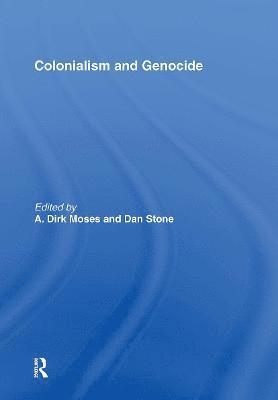Dirk Moses, Dan Stone - Colonialism and Genocide, Inbunden