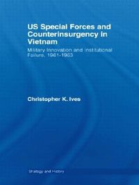 bokomslag US Special Forces and Counterinsurgency in Vietnam