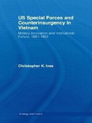 US Special Forces and Counterinsurgency in Vietnam 1