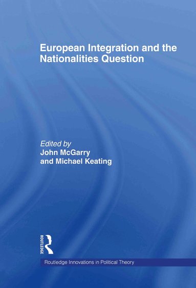 bokomslag European Integration and the Nationalities Question