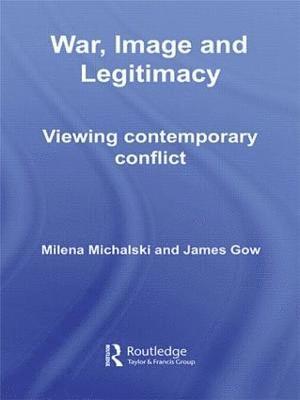 War, Image and Legitimacy 1