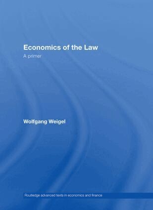Wolfgang Weigel - Economics of the Law, Inbunden