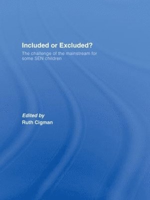 Ruth Cigman, UK) Cigman, Ruth (Birkbeck, University of London - Included or Excluded?, Inbunden