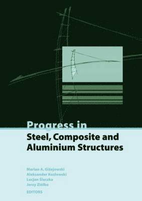 Progress in Steel, Composite and Aluminium Structures 1
