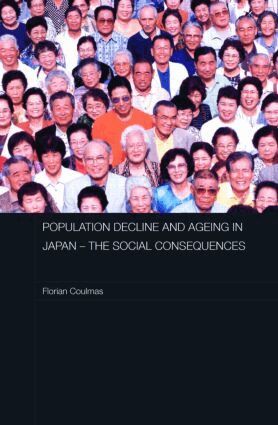 Florian Coulmas - Population Decline and Ageing in Japan - The Social Consequences, Inbunden