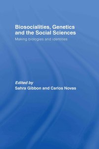 bokomslag Biosocialities, Genetics and the Social Sciences