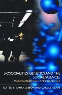 bokomslag Biosocialities, Genetics and the Social Sciences