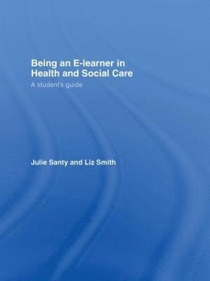 Being an E-learner in Health and Social Care 1