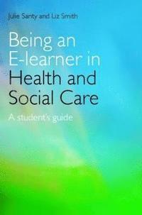 bokomslag Being an E-learner in Health and Social Care