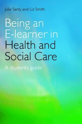 bokomslag Being an E-learner in Health and Social Care