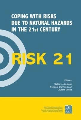 RISK21 - Coping with Risks due to Natural Hazards in the 21st Century 1