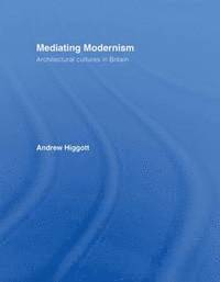 bokomslag Mediating Modernism